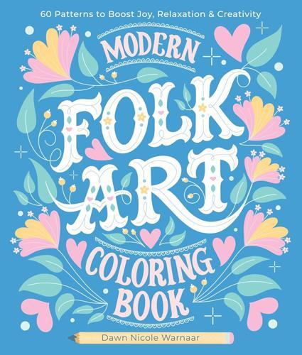 Modern Folk Art Coloring Book - by Dawn Nicole Warnaar - Paperback