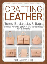 Crafting Leather Totes Backpacks and Bags - Craft Book - by Pigpong - Paperback