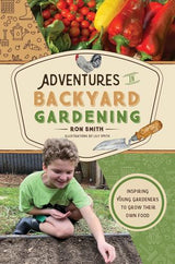 Adventures in Backyard Gardening - Gardening Book - by Ron Smith - Hardcover