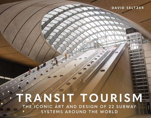 Transit Tourism - by David Seltzer - Hardcover