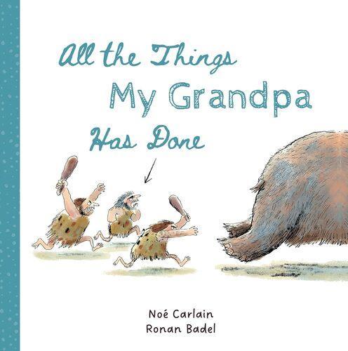 All The Things My Grandpa Has Done - Children's Book - by Noe Carlain Hardcover