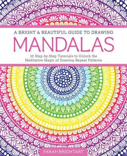 A Bright and Beautiful Guide to Drawing Mandalas - Art Book - by Farah Alhamawi