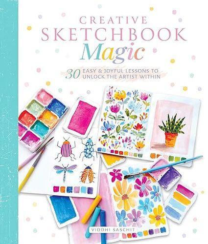 Creative Sketchbook Magic - by Viddhi Saschit - Paperback