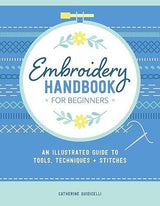 Embroidery Handbook for Beginners - Craft Book - by Catherine Guidicelli