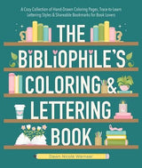 The Bibliophiles Coloring and Lettering Book - by Dawn Warnaar - Paperback