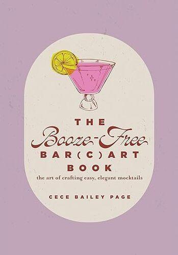The Booze Free Barcart - by Cece Bailey Page - Hardcover
