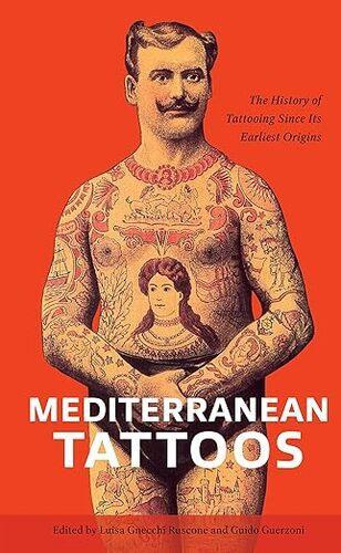 Mediterranean Tattoos - by Luisa Gnecchi Ruscone - Hardcover