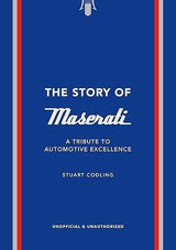 The Story of Maserati - by Stuart Codling - Hardcover