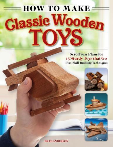 How to Make Classic Wooden Toys - Practical Guide - by Brad Anderson - Paperback