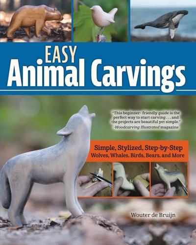 Easy Animal Carvings - Nature Book - by Wouter de Bruijn - Paperback