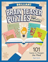 Brilliant Brain Teaser Puzzles For Adults - Children's Book - by Angels Navarro
