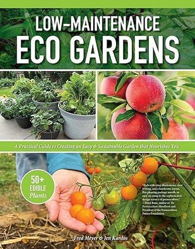 Low Maintenance Eco Gardens - Gardening Book - by Fred Meyer - Hardcover