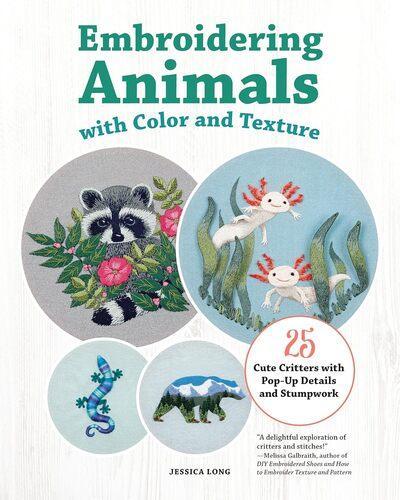 Embroidering Animals with Color and Texture - Nature Book - by Jessica Long