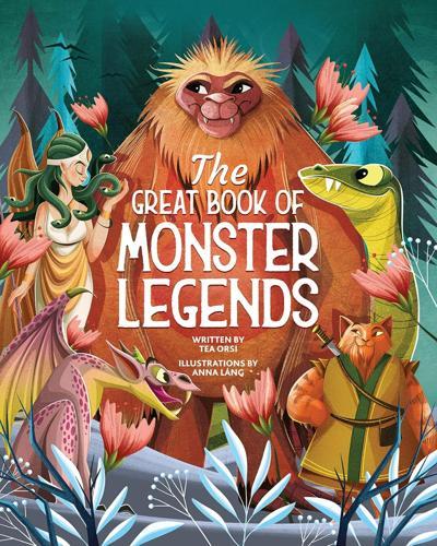 The Great Book of Monster Legends - Children's Book - by Tea Orsi - Hardcover