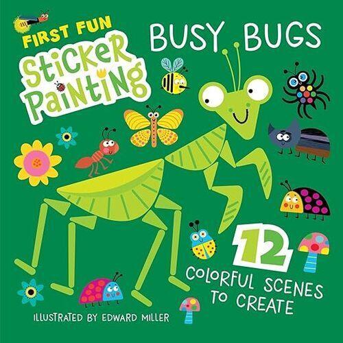 First Fun Sticker Painting: Busy Bugs - Art Book - by Edward Miller - Paperback