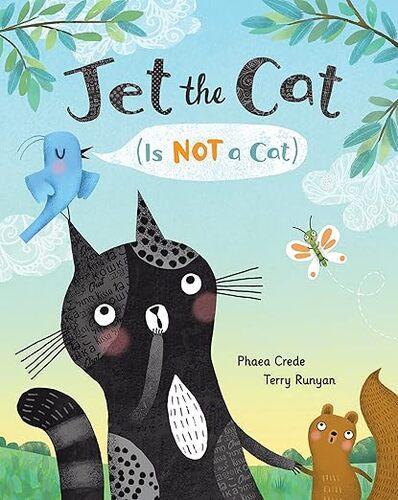 Jet the Cat (Is Not a Cat) - by Phaea Crede - Paperback