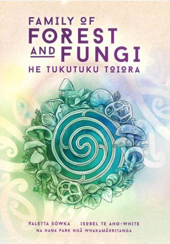 Family of Forest and Fungi - by Valetta Sowka, Isobel Te Aho-White - Paperback