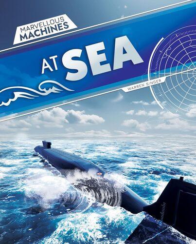 Marvellous Machines at Sea - by Warren Singer - Hardcover