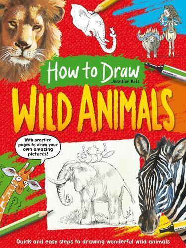How To Draw Wild Animals - Nature Book - by Jennifer Bell - Paperback