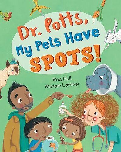 Dr. Potts, My Pets Have Spots! - Children's Book - by Rod Hull - Paperback