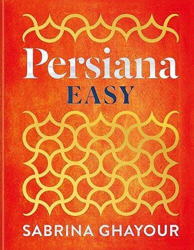 Persiana Easy - by Sabrina Ghayour - Hardcover