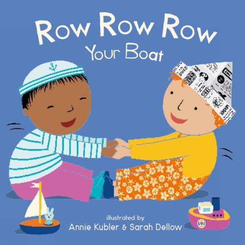 Baby Rhyme Time Row Row Row Your Boat - by Annie Kubler - Hardcover
