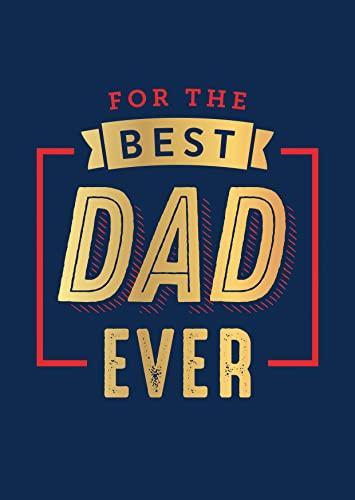 For The Best Dad Ever - Gift Book - Hardcover