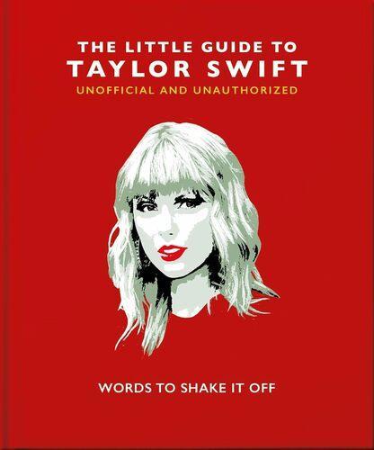 The Little Guide to Taylor Swift - by Orange Hippo - Hardcover