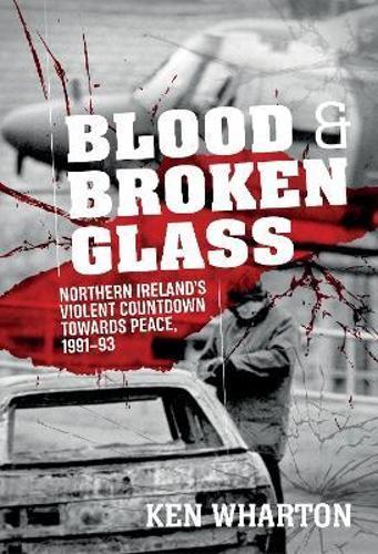 Blood and Broken Glass - by Ken M Wharton - Paperback