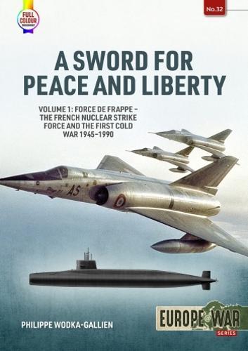 A Sword for Peace and Liberty Vol I - by Philippe Wodka-Gallien - Paperback