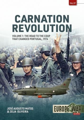 Carnation Revolution Vol 1 (Europe@War 37) - Military History Book - Paperback