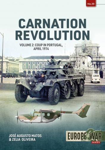 Carnation Revolution Vol 2 Europe@war 39 - Military History Book - Paperback