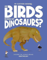 Are Birds Modern-Day Dinosaurs - Nature Book - by Olivia Watson - Hardcover