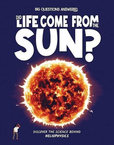 Did Life Come From the Sun - Hardcover