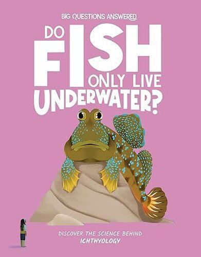 Do Fish Only Live Underwater - Hardcover