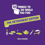 52 Things to Do While You Poo - Retirement Ed - Gift Book - by Hugh Jassburn