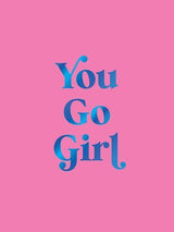 You Go Girl - Hardcover