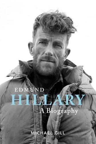 Edmund Hillary: A Biography - Biography - by Michael Gill - Paperback