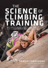 The Science of Climbing Training - Outdoor Guide - by Sergio Consuegra Paperback