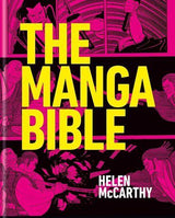 The Manga Bible - by Helen McCarthy - Hardcover