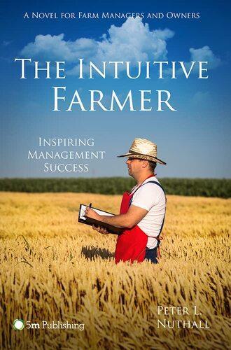The Intuitive Farmer - by Peter Nuthall - Paperback