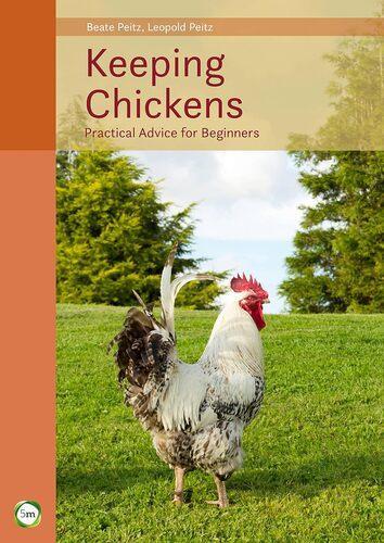 Keeping Chickens - by Beate Peitz - Hardcover