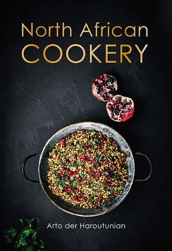 North African Cookery - by Arto Der Haroutunian - Hardcover