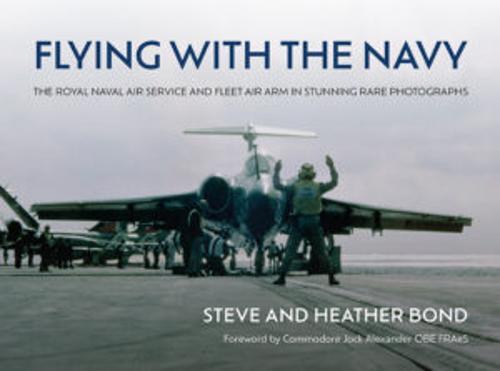 Flying With The Navy - Military History Book - by Steve Bond - Hardcover
