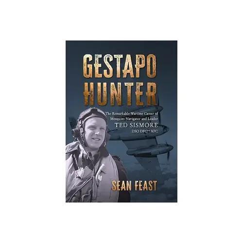 Gestapo Hunter - by Sean Feast - Hardcover