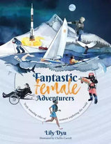 Fantastic Female Adventurers - by Lily Dyu - Paperback