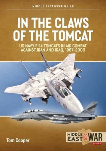 In the Claws of the Tomcat Middle East@War 29 - Military History Book Paperback