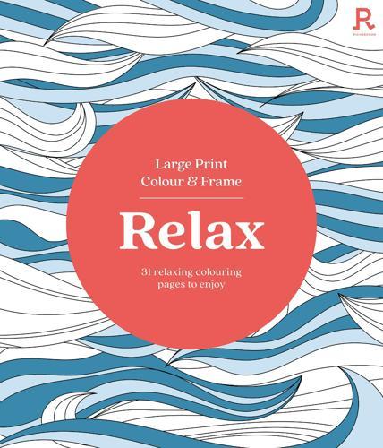 Relax - Large Print Colour and Frame - Paperback