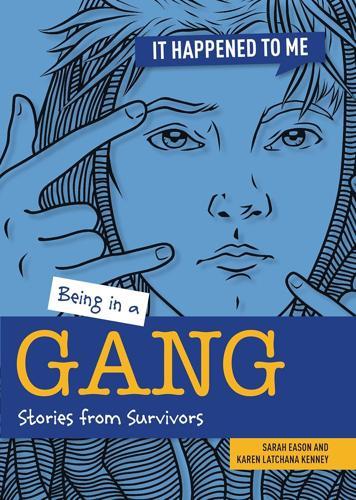 It Happened To Me Being In A Gang - by Sarah Eason - Paperback