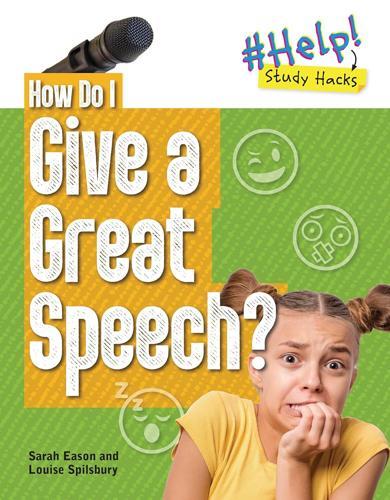 How Do I Give a Great Speech - by Sarah Eason - Paperback